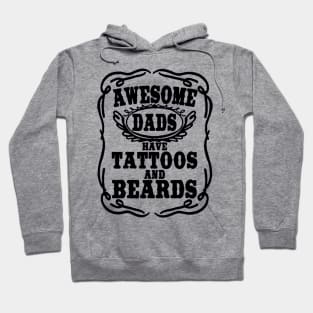 Awesome Dads or Men Have Tattoos And Beards Hoodie